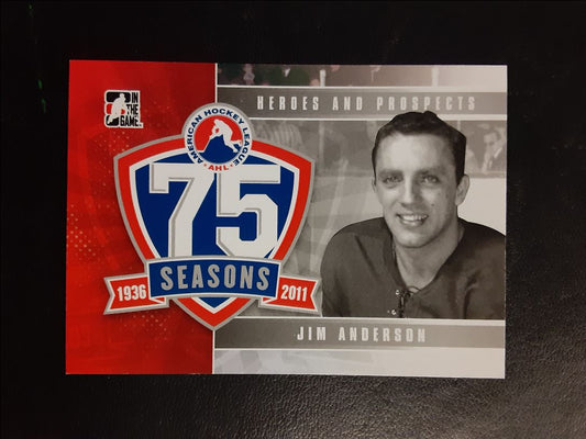 2010 In The Game Heroes and Prospects AHL 75th Anniversary Jim Anderson