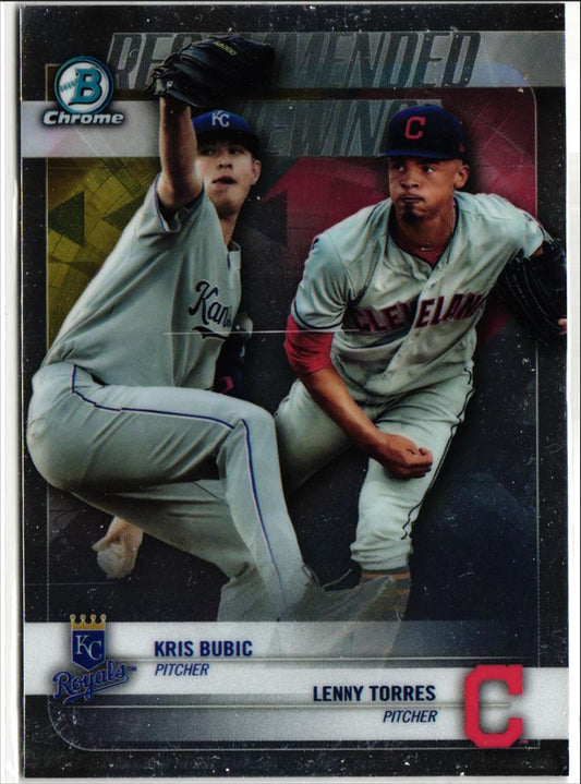 2018 Bowman Draft Recommended Viewing Kris Bubic/Lenny Torres